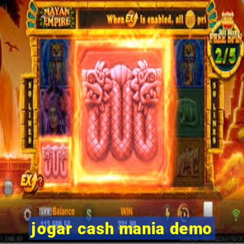 jogar cash mania demo